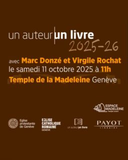 Un auteur un livre avec Marc Donzé et Virgile Rochat
Samedi 11 octobre à 11h à l’Espace Madeleine, rue de la Madeleine 15, 1204 Genève.
Rencontre animée par Geneviève de Simone et Madeleine Turretini
Entrée libre
Marc Donzé et Virgile Rochat seront les invités des rencontres « Un auteur, un livre » organisées par les Églises protestante et catholique romaine de Genève pour l'ouvrage « Devenir libre » sur Maurice Zundel (Cabédita, 2025).
 
#marcdonzé #virgilerochat #unauteurunlivre #genevièvedesimone #madeleineturretini #payot #cabédita #egliseouverte #citychurch #offenekirche #espacemadeleine #templedelamadeleine #geneve #temple #œcuménique #ecrg #epg_geneve #protestant #catholiqueromaine