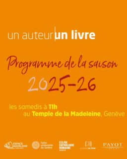 Un auteur un livre - programme 2025-2026
à l’Espace Madeleine, rue de la Madeleine 15, 1204 Genève
Entrée libre
#unauteurunlivre #egliseouverte #citychurch #offenekirche #espacemadeleine #templedelamadeleine #geneve #temple #œcuménique #epg_geneve