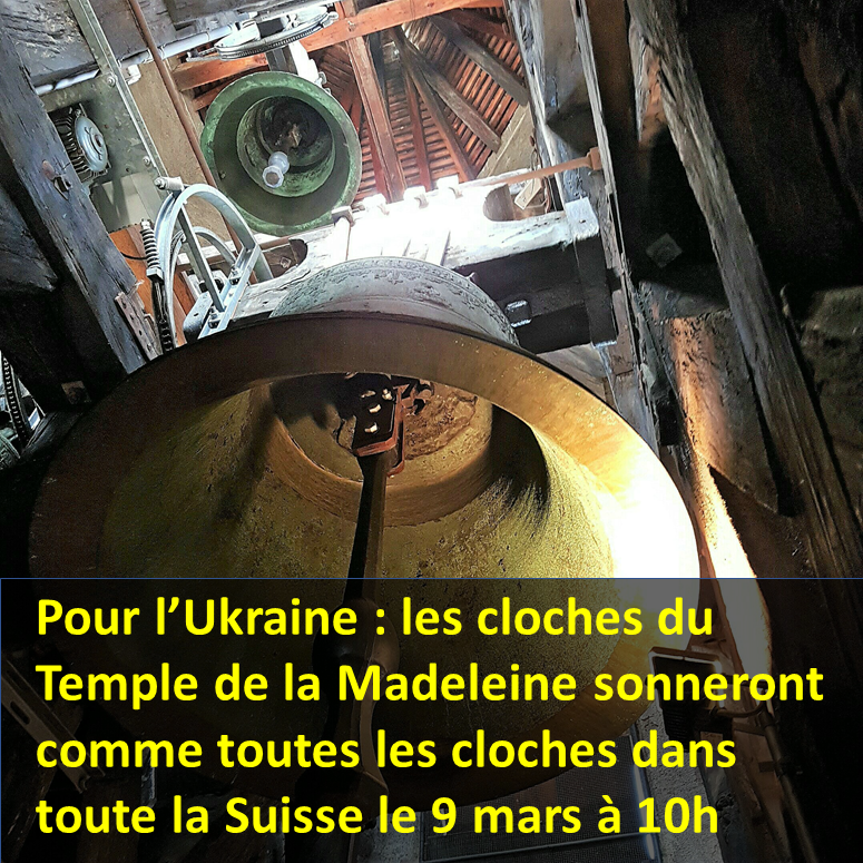 Pour l'Ukraine: Les cloches du temple de la Madeleine résonneront ensemble avec toutes les cloches suisses
